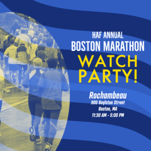 HAF Annual Boston Marathon Watch Party flyer